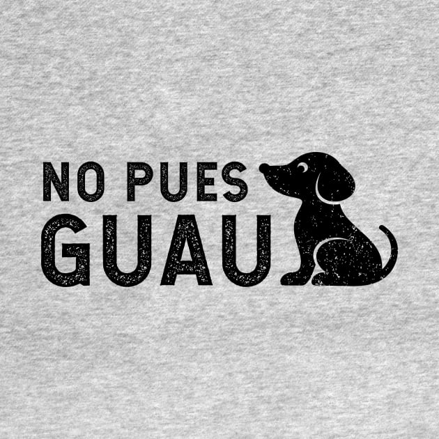 No pues guau - vintage design by verde